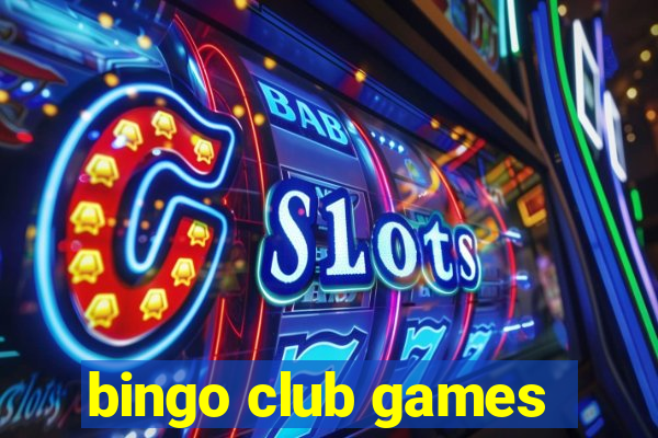 bingo club games