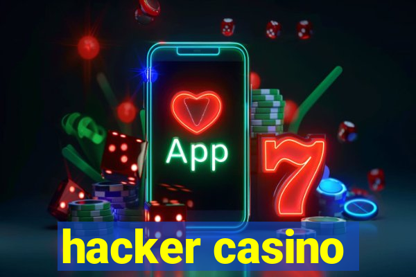 hacker casino