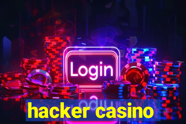 hacker casino