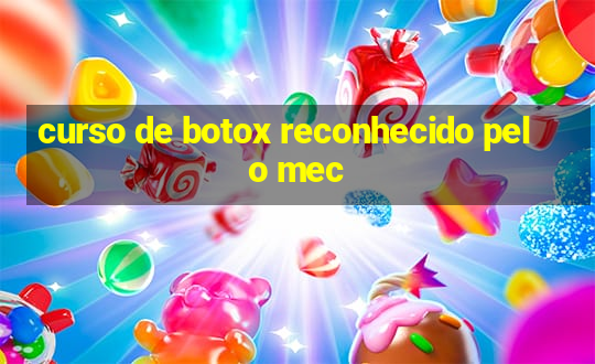 curso de botox reconhecido pelo mec