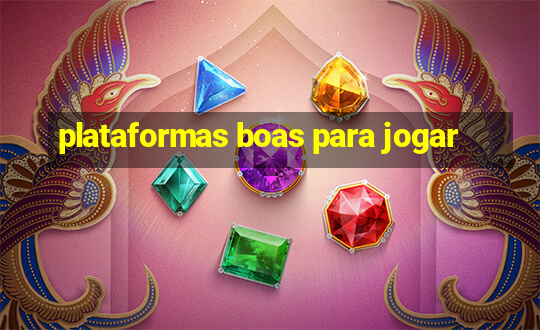 plataformas boas para jogar