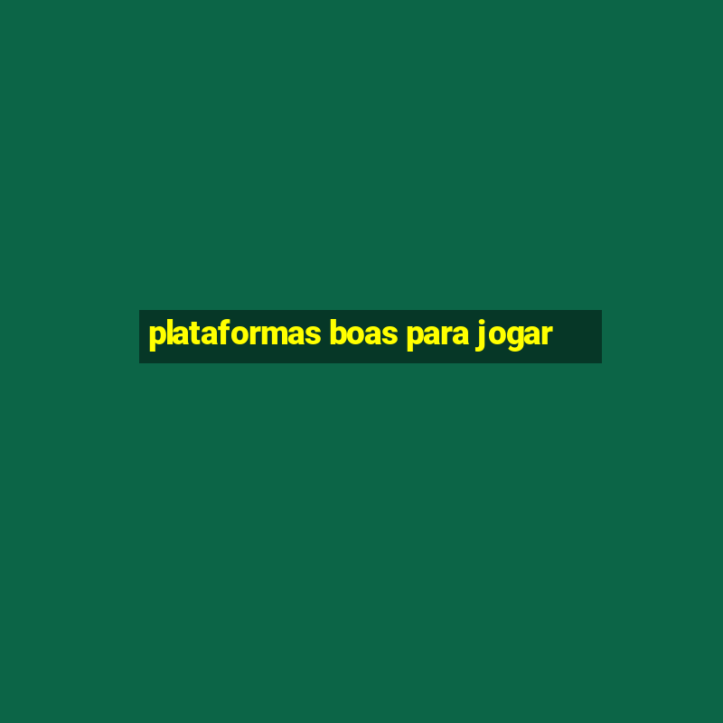 plataformas boas para jogar