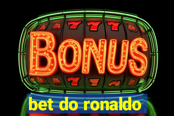 bet do ronaldo