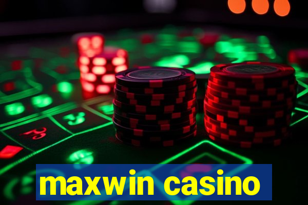 maxwin casino