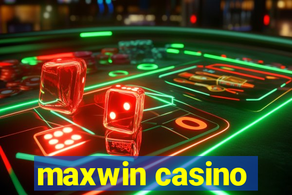 maxwin casino