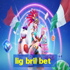 lig bril bet