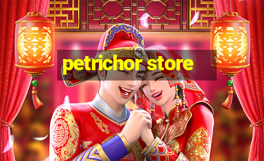 petrichor store