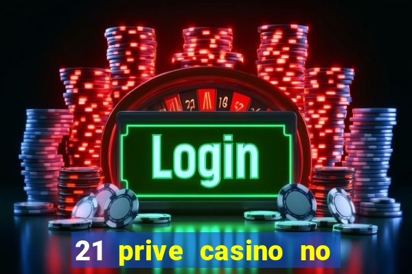 21 prive casino no deposit bonus codes