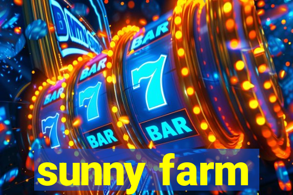 sunny farm