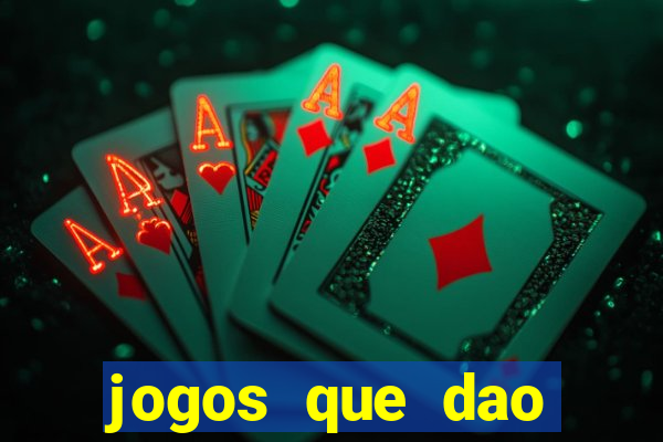 jogos que dao dinheiro rapido