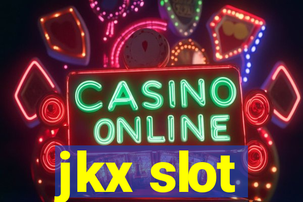 jkx slot