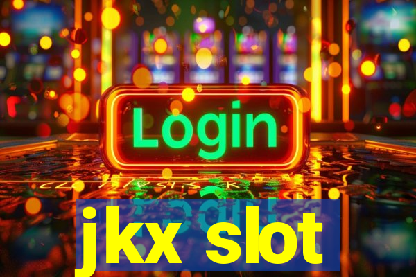 jkx slot