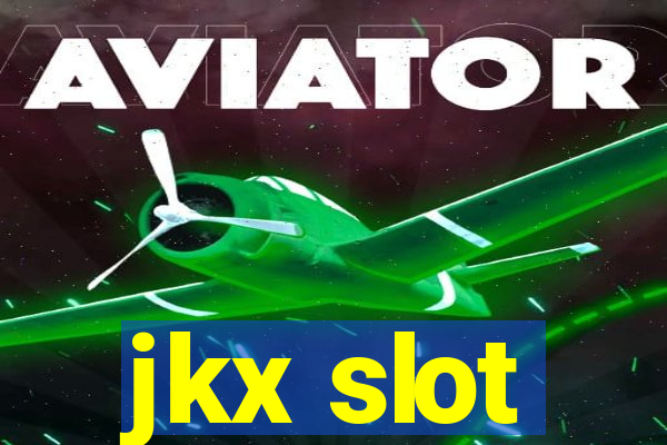 jkx slot