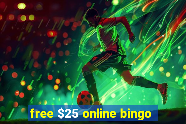 free $25 online bingo