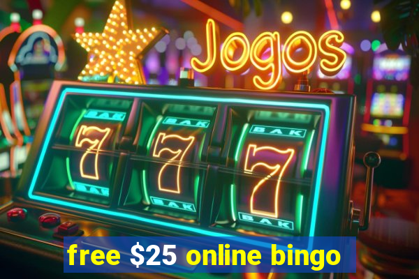 free $25 online bingo