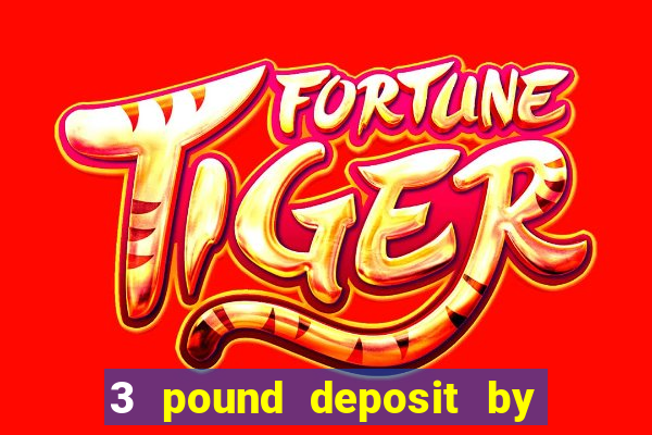 3 pound deposit by sms casino uk