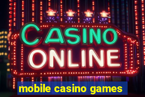 mobile casino games