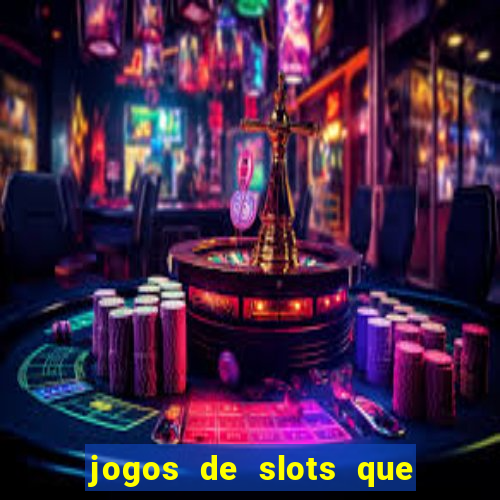 jogos de slots que dao bonus no cadastro