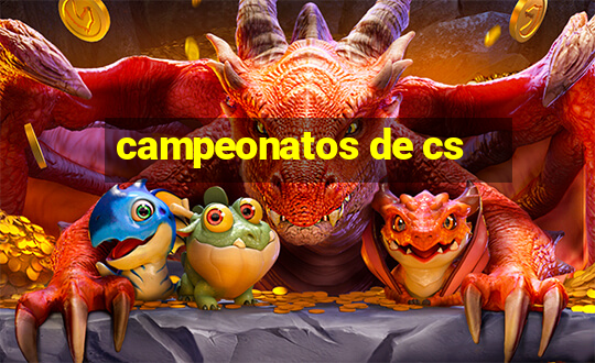 campeonatos de cs