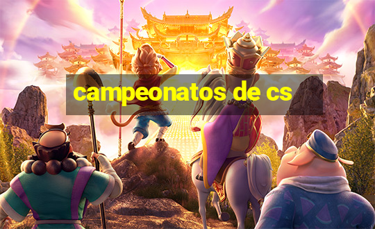 campeonatos de cs