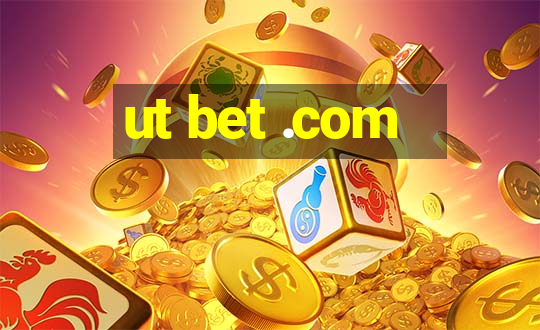 ut bet .com