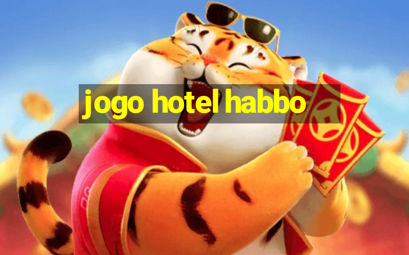 jogo hotel habbo