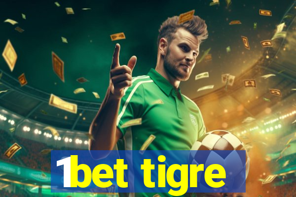 1bet tigre