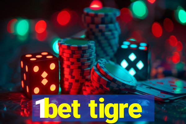 1bet tigre