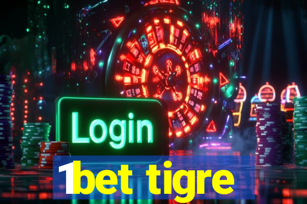 1bet tigre