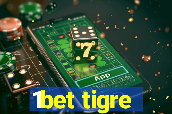 1bet tigre