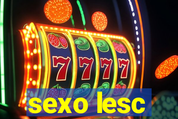 sexo lesc