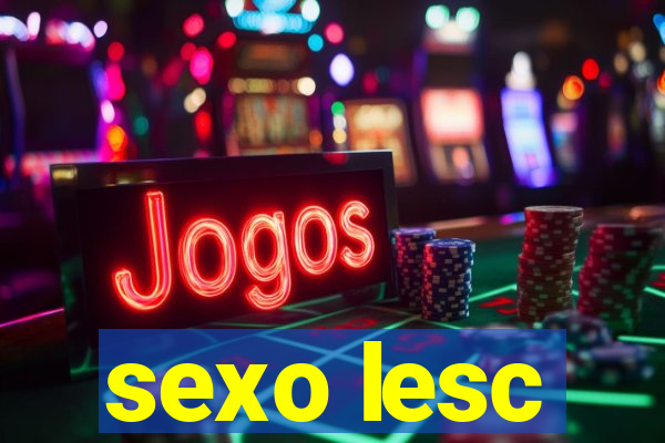 sexo lesc