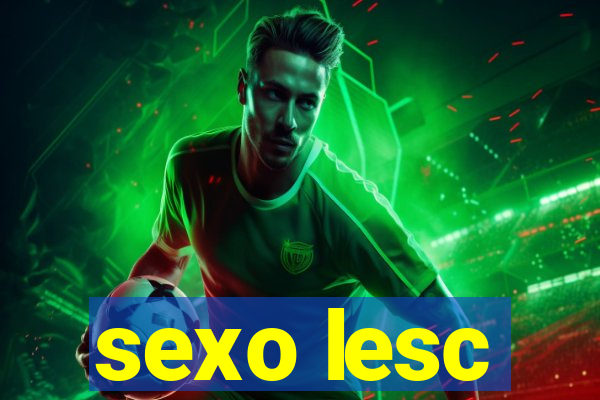 sexo lesc