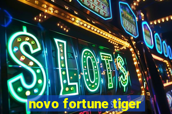 novo fortune tiger