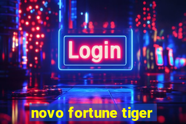 novo fortune tiger