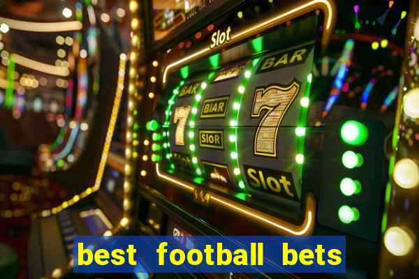 best football bets for today