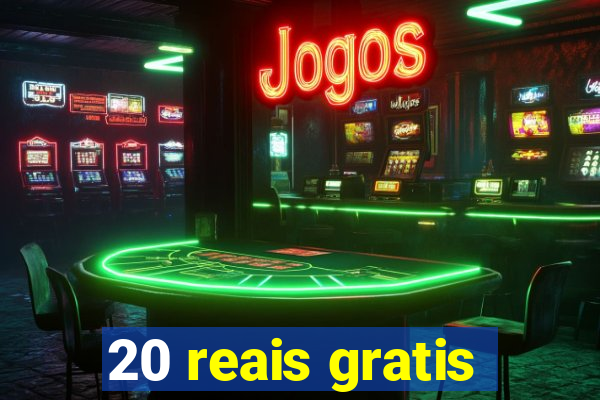 20 reais gratis