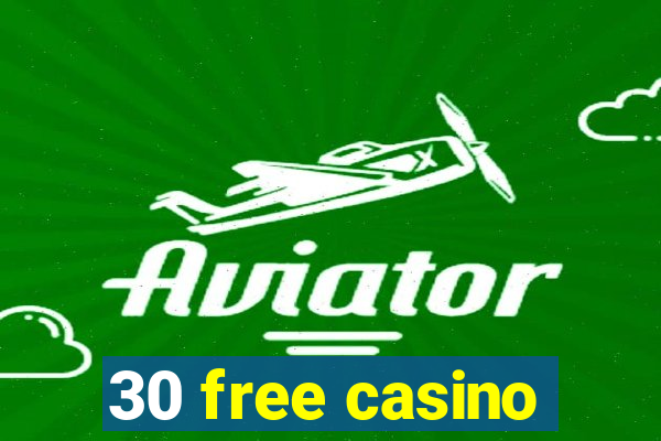 30 free casino