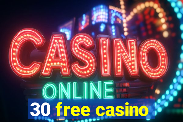 30 free casino