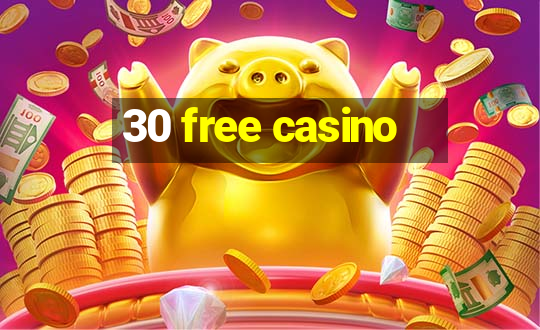 30 free casino