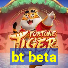 bt beta