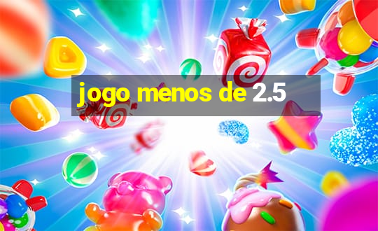 jogo menos de 2.5