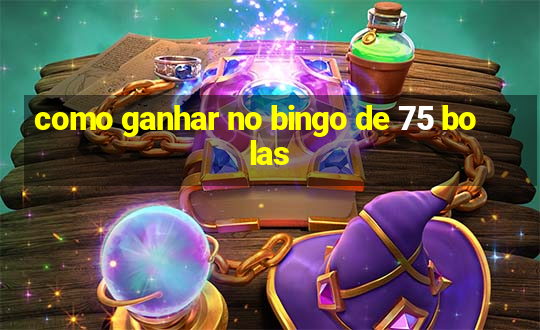 como ganhar no bingo de 75 bolas