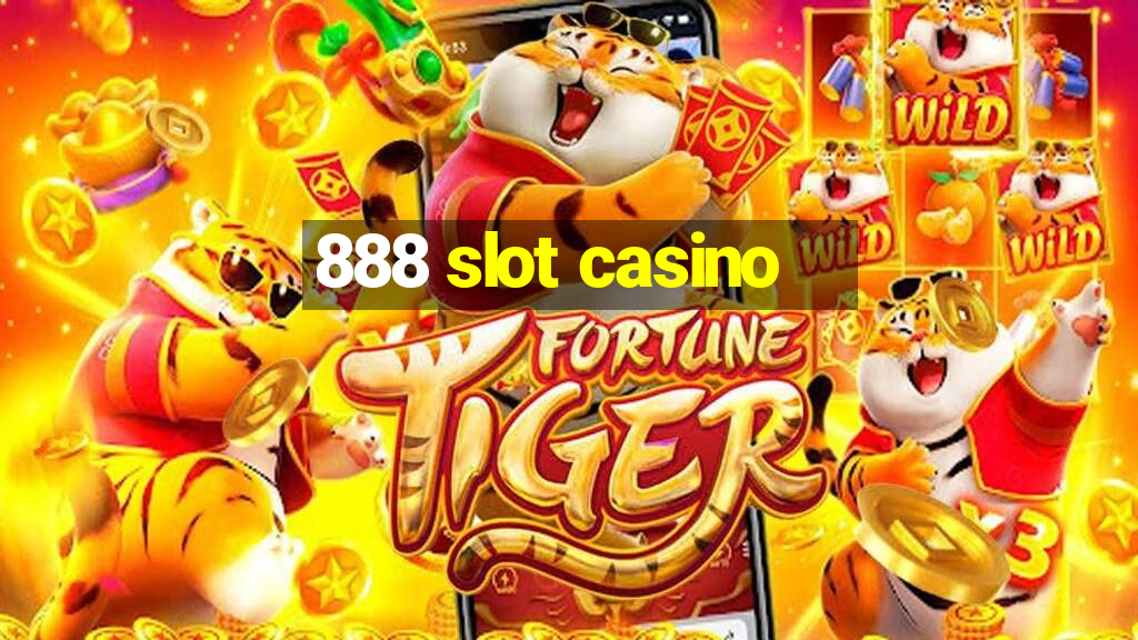 888 slot casino