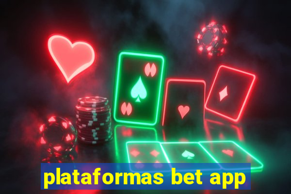 plataformas bet app