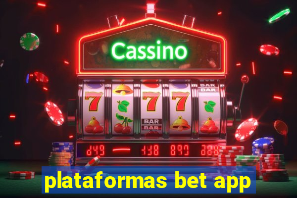 plataformas bet app