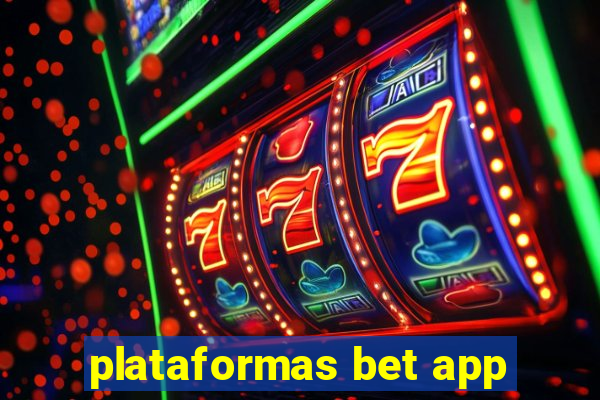 plataformas bet app