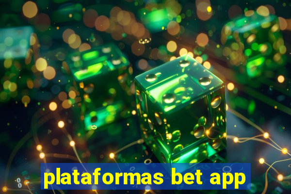 plataformas bet app