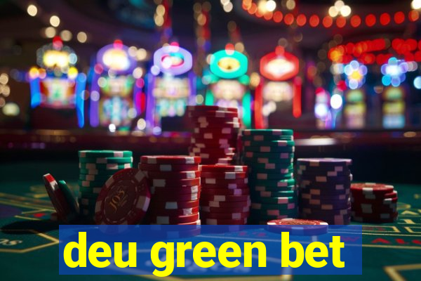 deu green bet