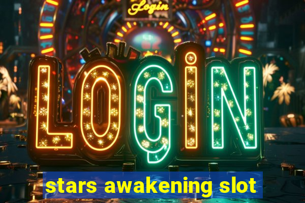 stars awakening slot